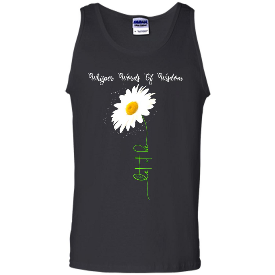Whisper Funny Let It Daisy Flower Words Of Be