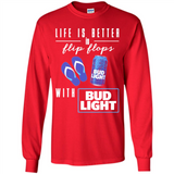 LIFE IS BETTER IN FLIP FLOPS WITH BUD LIGHT