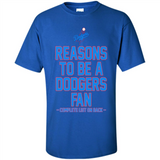 Reasons to be a Los Angeles Dodgers Fan Complete List on Back - Shirt