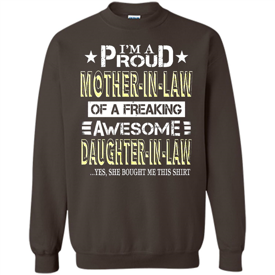I'm A Proud Mother In Law Of A Freaking Awesome Daughter - Sweatshirt