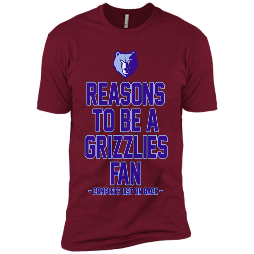 Reasons to be a Memphis Grizzlies Fan Complete List on Back - Premium Short Sleeve T-Shirt