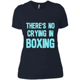 There's no crying in boxing - Ladies' Boyfriend T-Shirt