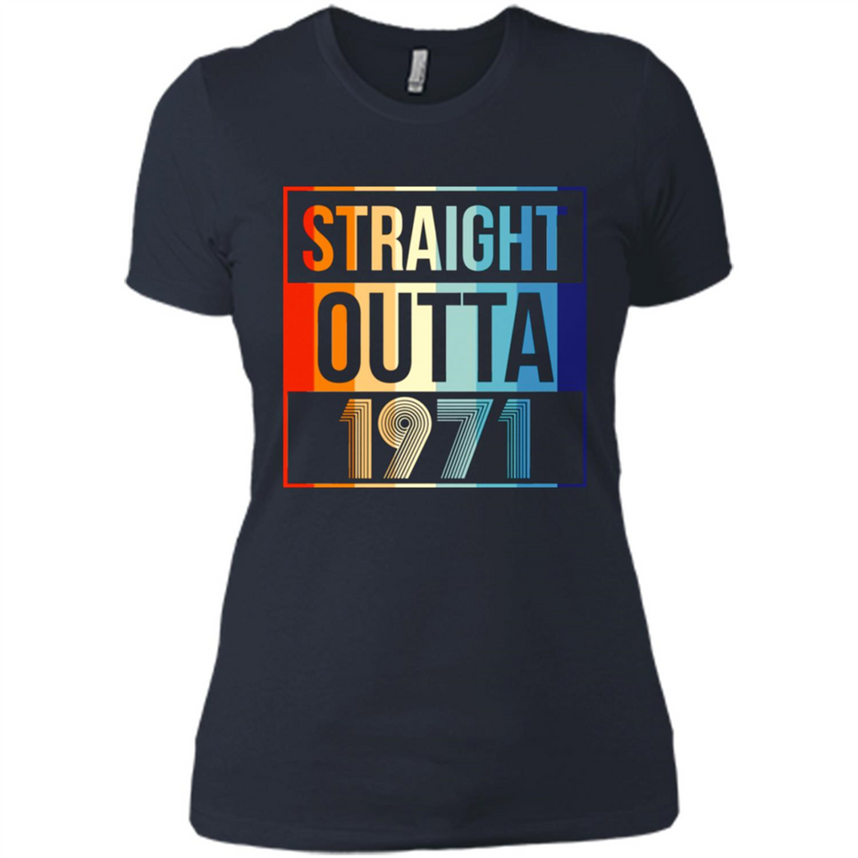 Retro Straight Outta 1971 47 Years Old - Ladies' Boyfriend T-Shirt
