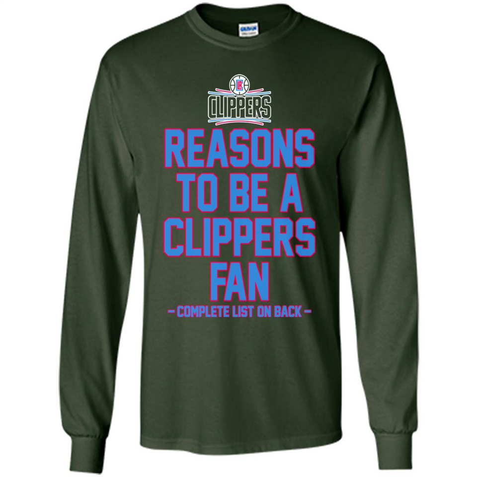 Reasons to be a LA Clippers Fan Complete List on Back - Long Sleeve T-Shirt