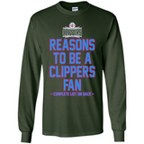 Reasons to be a LA Clippers Fan Complete List on Back - Long Sleeve T-Shirt
