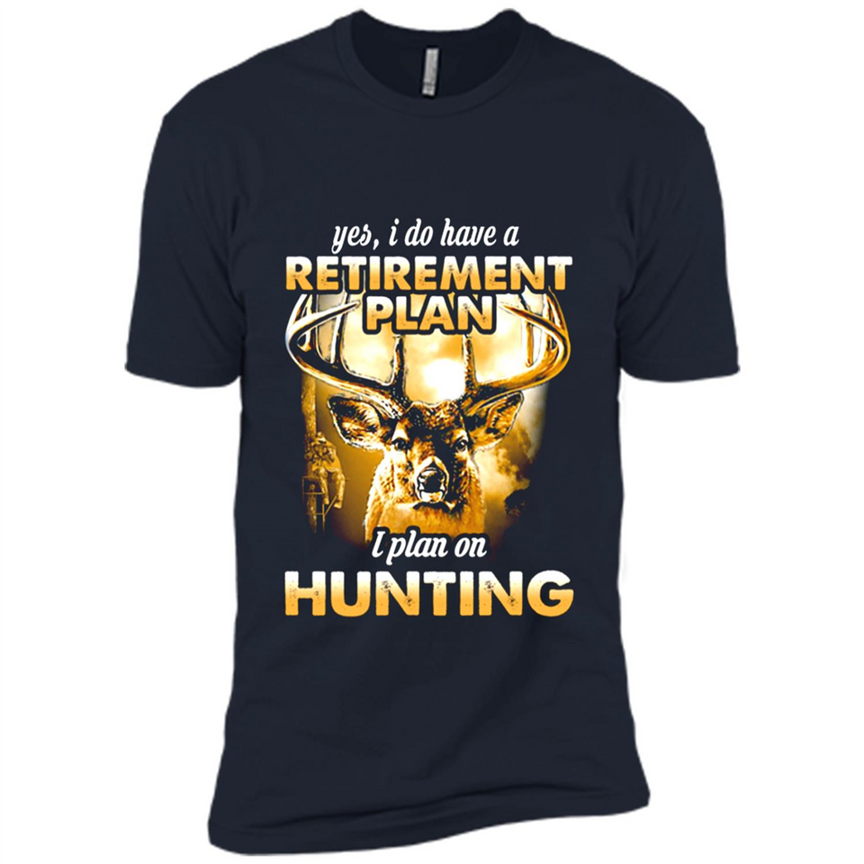 Yes I Do Have A Retirement Plan I Plan On Hunting Christmas PINGPONG