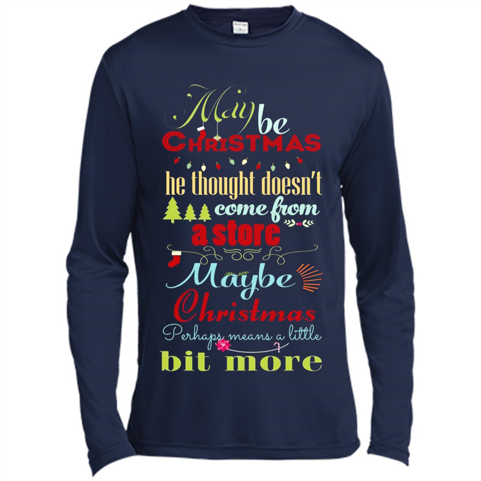 Maybe Christmas Doesn't Come From Store Christmas Means - Canvas Long Sleeve T-Shirt