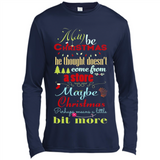 Maybe Christmas Doesn't Come From Store Christmas Means - Canvas Long Sleeve T-Shirt