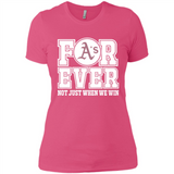 Oakland Athletics Forever For ever not just when we win - Ladies' Boyfriend T-Shirt