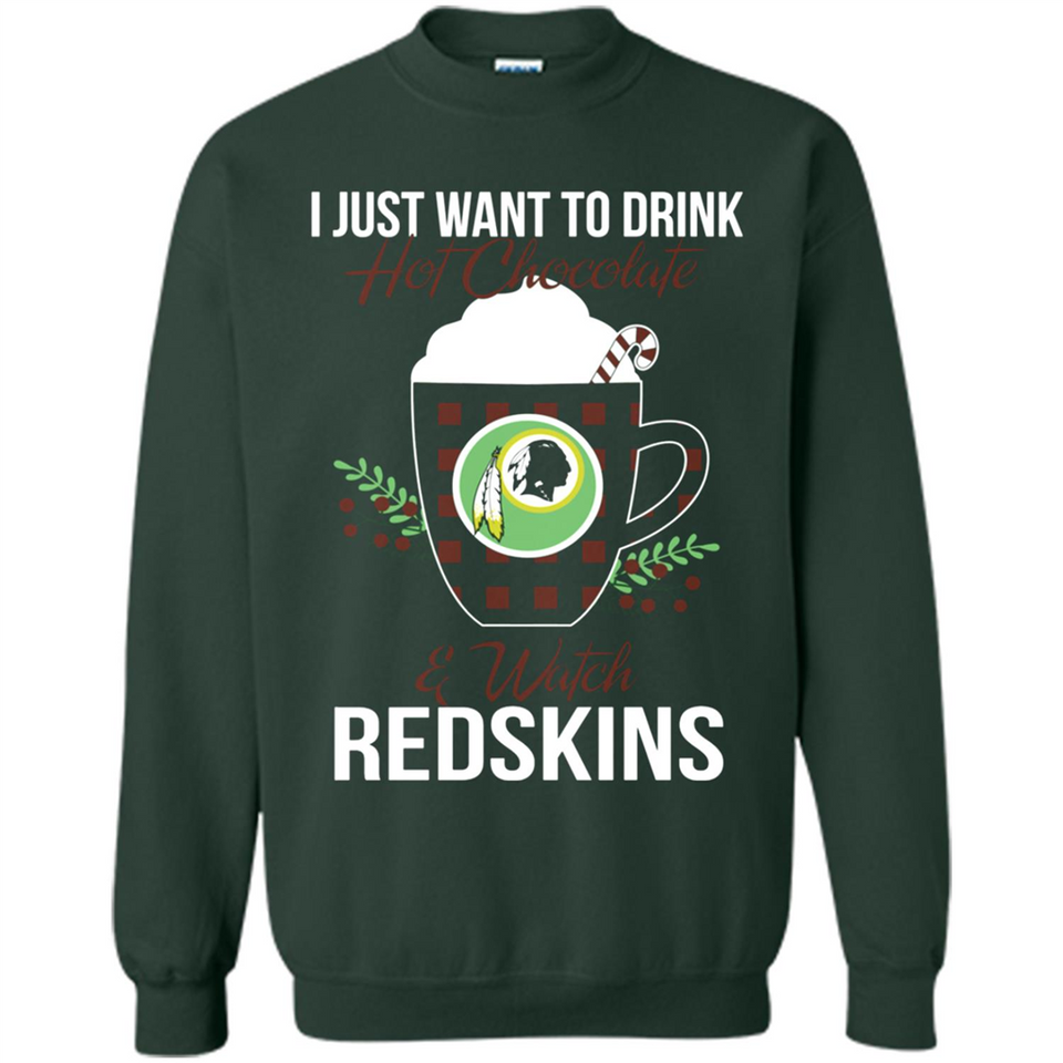 I Just Want To Drink Hot Chocolate & Watch Washington Redskins Ugly Christmas Sweater PINGPONG