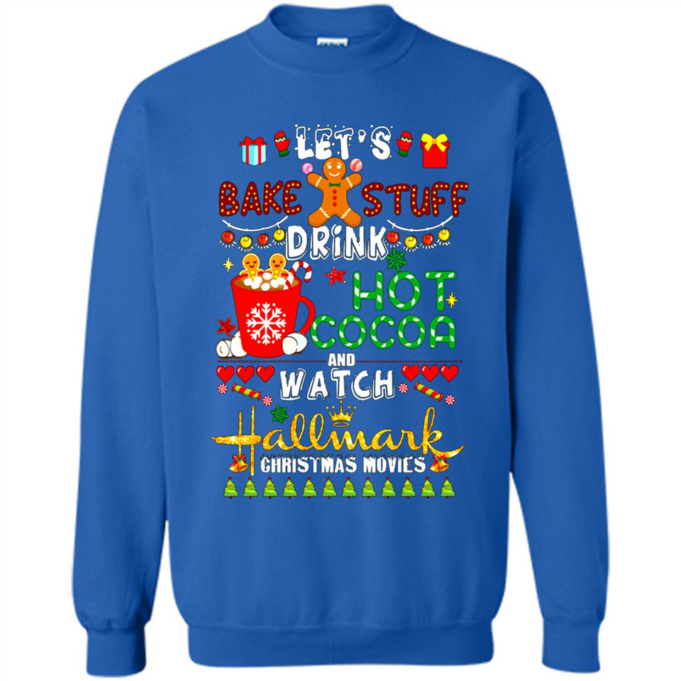 Let's Bake Stuff Drink Hot Cocoa Hallmark-Christmas Movies Sweatshirt PINGPONG