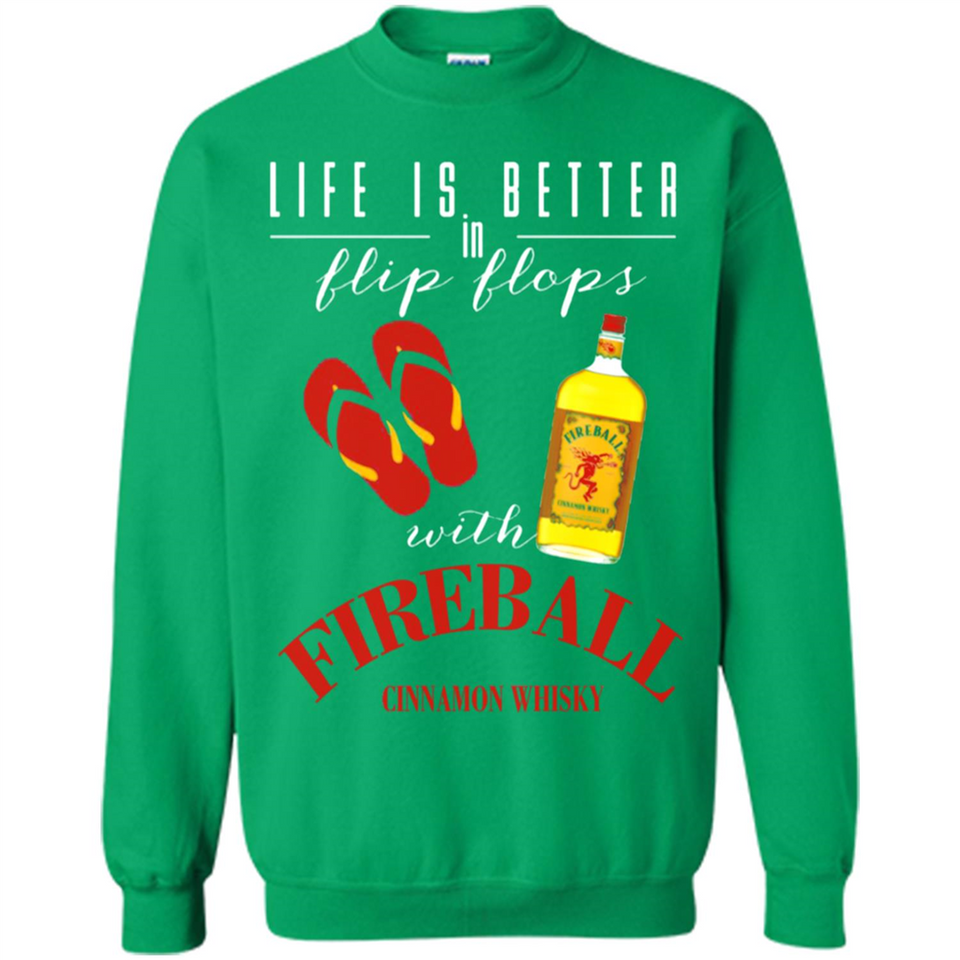 LIFE IS BETTER IN FLIP FLOPS WITH FIREBALL WHISKEY