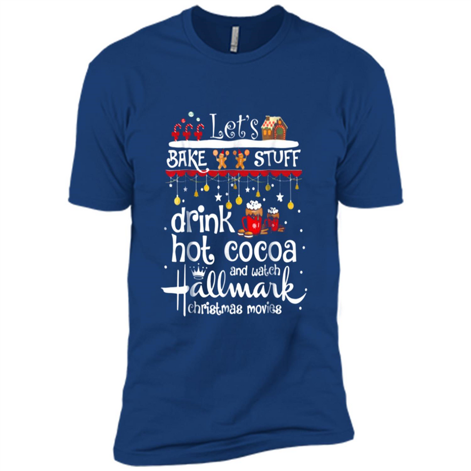 Let’s Bake Stuff Drink Hot Cocoa And Watch Hallmark Christmas Movies PINGPONG