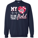 Ohio State Buckeyes Football My Heart is on that Field - Sweatshirt