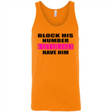 Block his number & let lil ugly have him - Canvas Unisex Tank