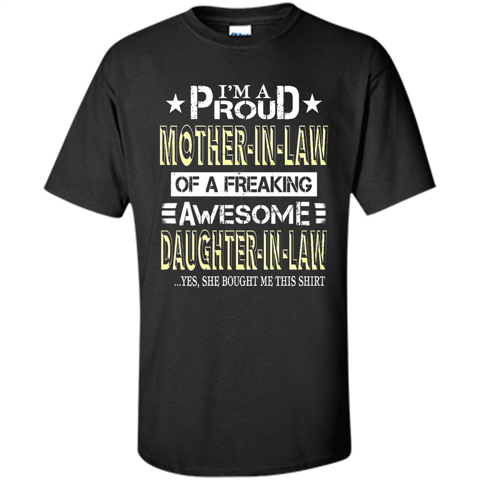 I'm A Proud Mother In Law Of A Freaking Awesome Daughter - Shirt
