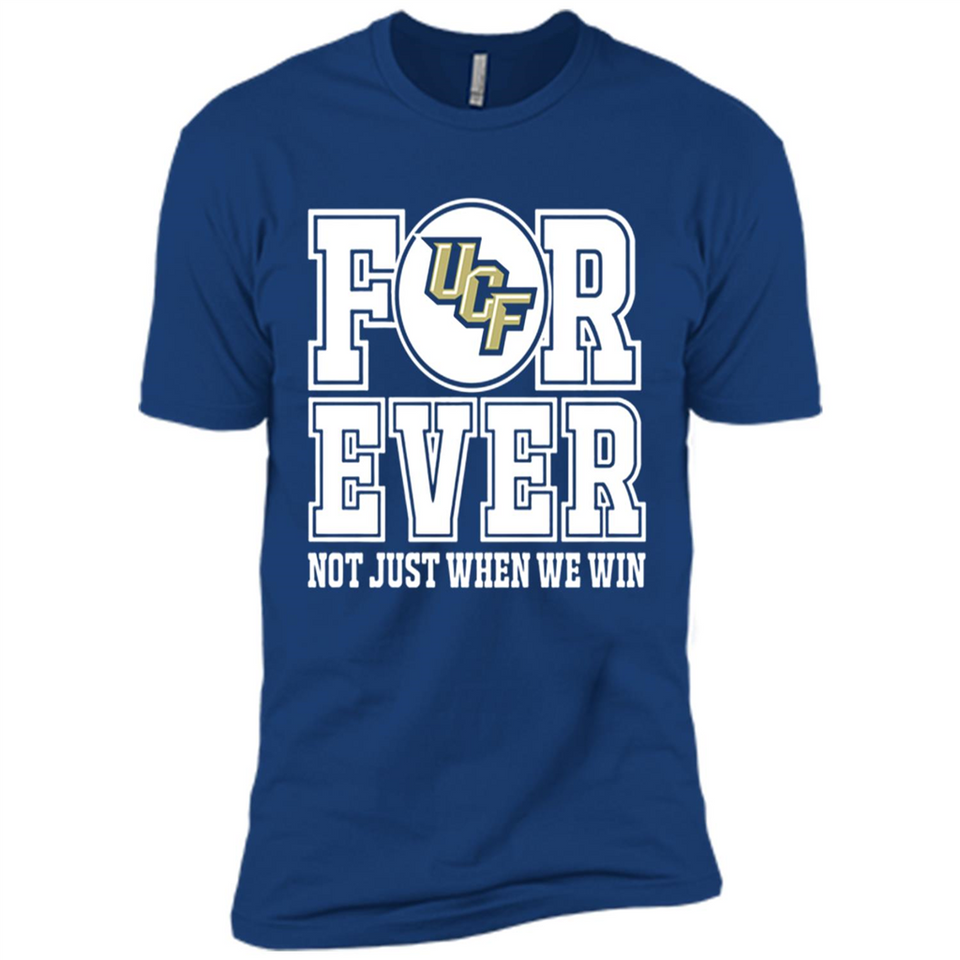UCF Knights Forever For ever not just when we win - Premium Short Sleeve T-Shirt