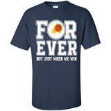 Phoenix Suns Forever For ever not just when we win - Shirt