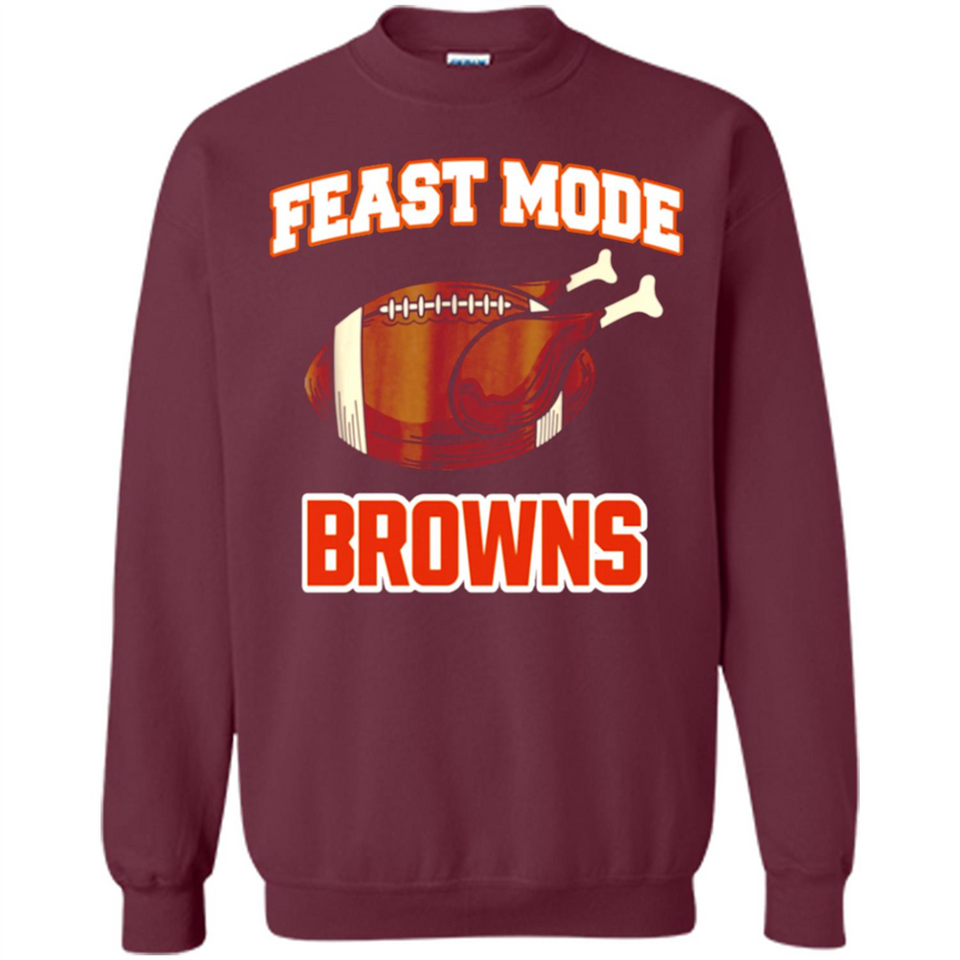 Feast Mode Browns Shirt - Cleveland Turkey Thanksgiving