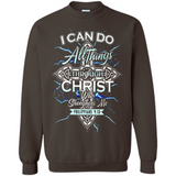 I Can Do All Things Through Christ Who Strengthens Me T shirt hoodie sweater