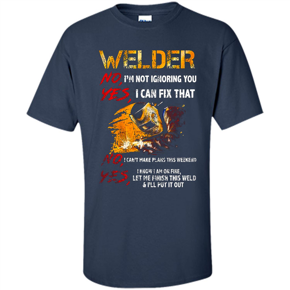 Know I'm on fire let me finish this weld shirt Sweatshirt - Shirt