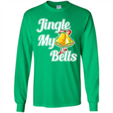 Jingle My Bells - Long Sleeve T-Shirt