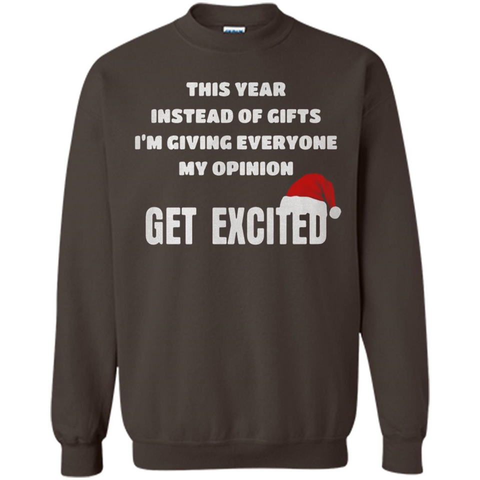 Christmas This Year Instead Of Gifts I’m Giving Everyone My Opinion Get Excited