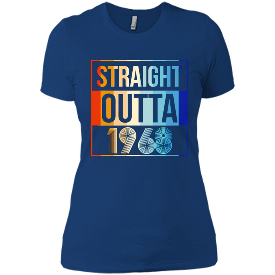 Retro Straight Outta 1968 50 Years Old - Ladies' Boyfriend T-Shirt