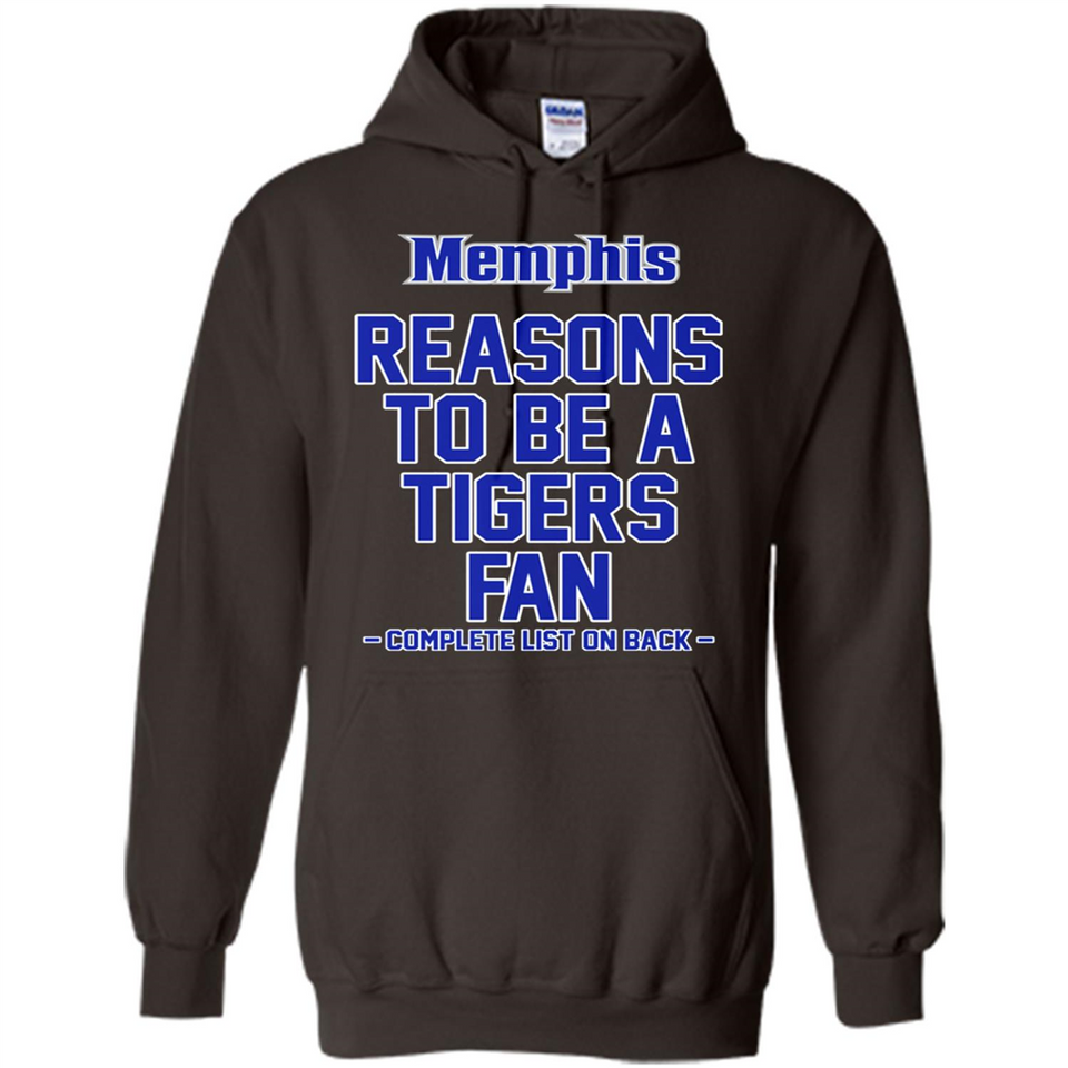 Reasons to be a Memphis Tigers Fan Complete List on Back - Hoodie