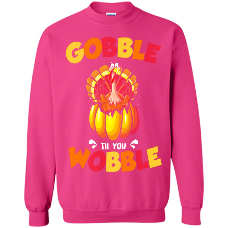 Gobble Til You Wobble Funny Thanksgiving Day Turkey