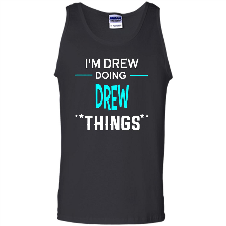 I'm Drew Doing Drew Things Funny First Name - Tank Top