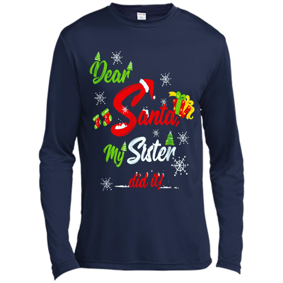 Dear Santa My Sister Did It Christmas