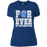 Tennessee Titans Forever For ever not just when we win - Ladies' Boyfriend T-Shirt