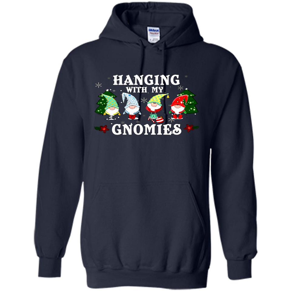 Christmas Garden Gnome Hanging With My Gnomies Shirt Sweater - Hoodie