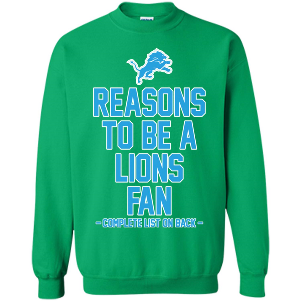 Reasons to be a Detroit Lions Fan Complete List on Back - Sweatshirt