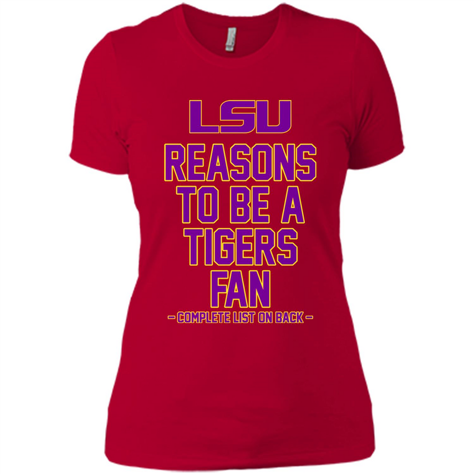 Reasons to be a LSU Tigers Fan Complete List on Back - Funny - Ladies' Boyfriend T-Shirt