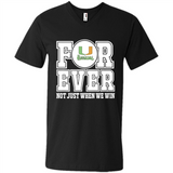 Miami Hurricanes Forever For ever not just when we win - Men's V-Neck