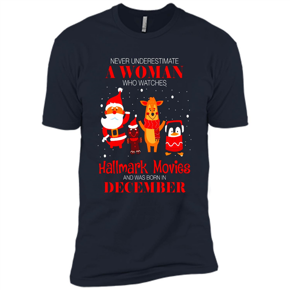 Never Underestimate A December Woman Watches Hallmark Movies Sweatshirt - Premium Short Sleeve T-Shirt
