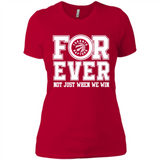 Toronto Raptors Forever For ever not just when we win - Ladies' Boyfriend T-Shirt