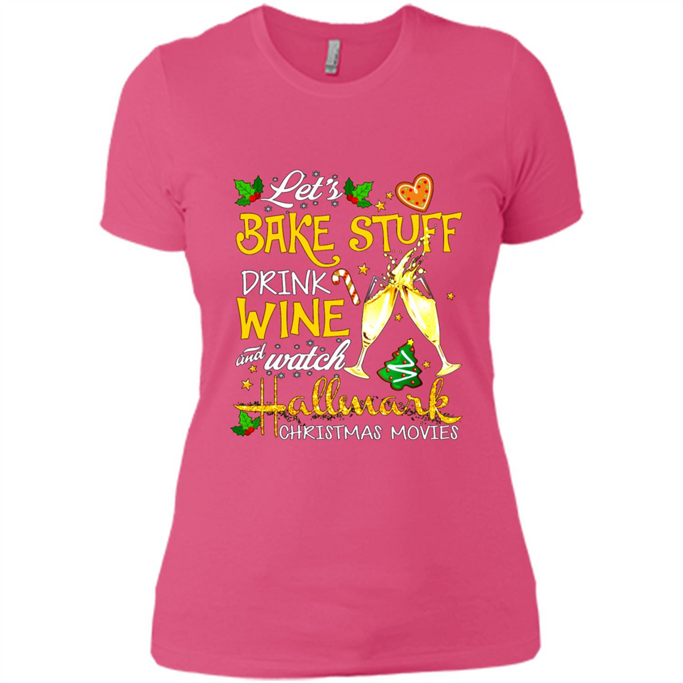 Let’s Bake Stuff Drink And Watch Hallmark Christmas Movies Sweatshirt PINGPONG