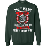 Don't Ask Me Why I'm A Toronto Raptors Fan Ask Yourself