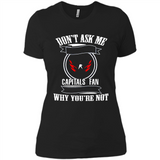Don't Ask Me Why I'm A Washington Capitals Fan Ask Yourself