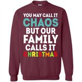 Chaos Family Calls It Christmas - Sweatshirt