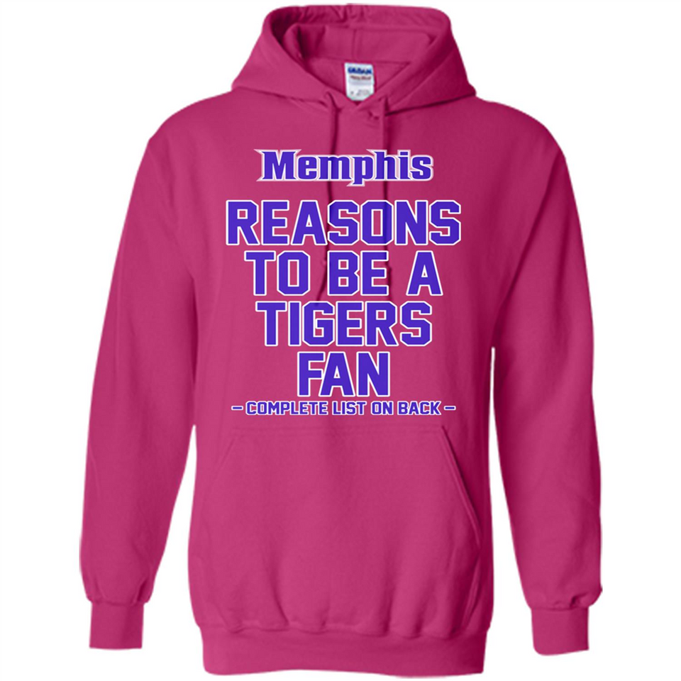 Reasons to be a Memphis Tigers Fan Complete List on Back - Hoodie