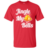 Jingle My Bells - Shirt