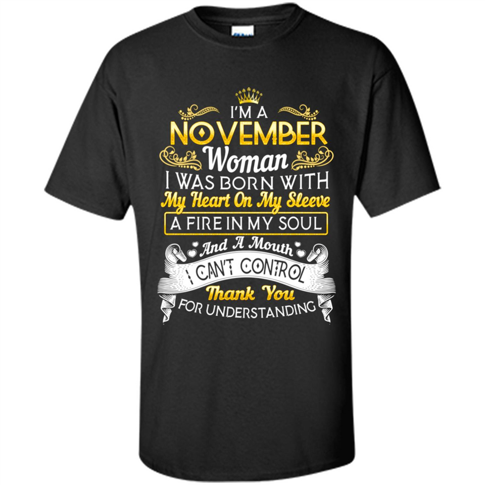 I'm A November Woman-Queen November - Shirt
