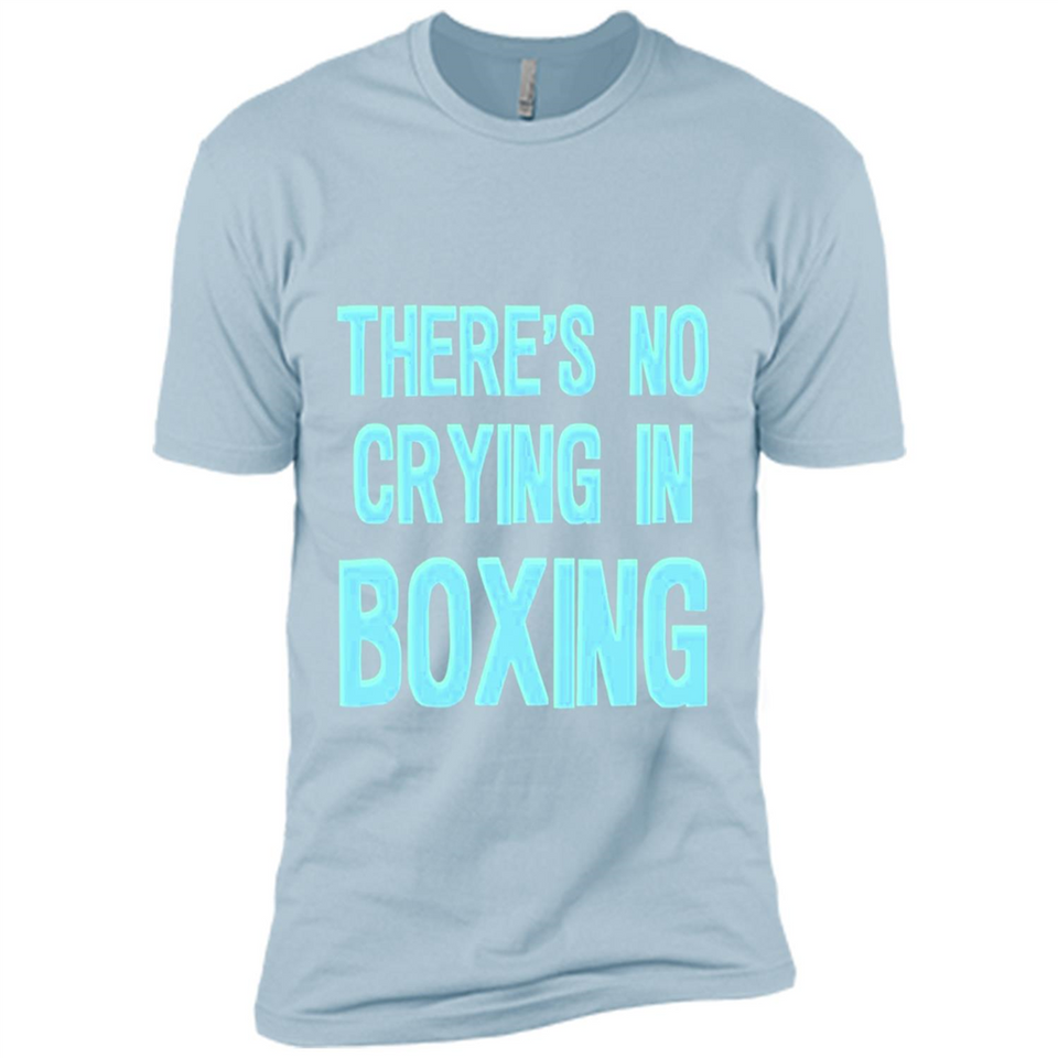 There's no crying in boxing - Premium Short Sleeve T-Shirt
