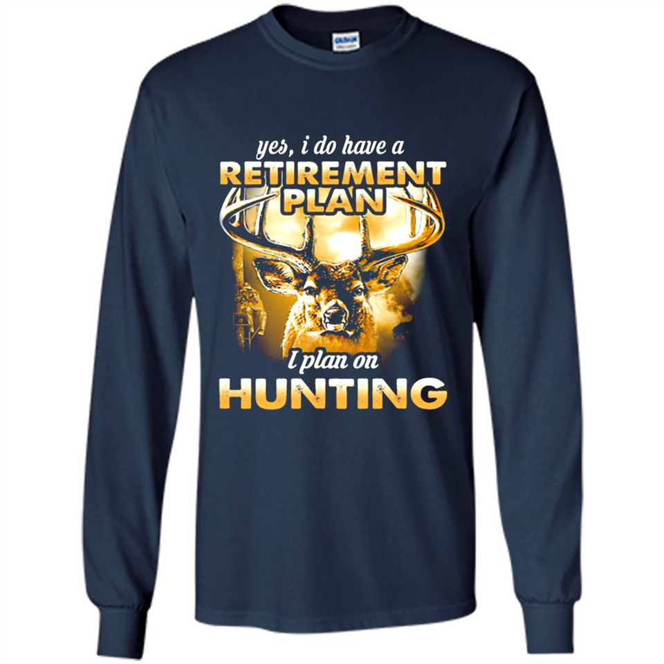 Yes I Do Have A Retirement Plan I Plan On Hunting Christmas PINGPONG