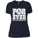 Oakland Athletics Forever For ever not just when we win - Ladies' Boyfriend T-Shirt