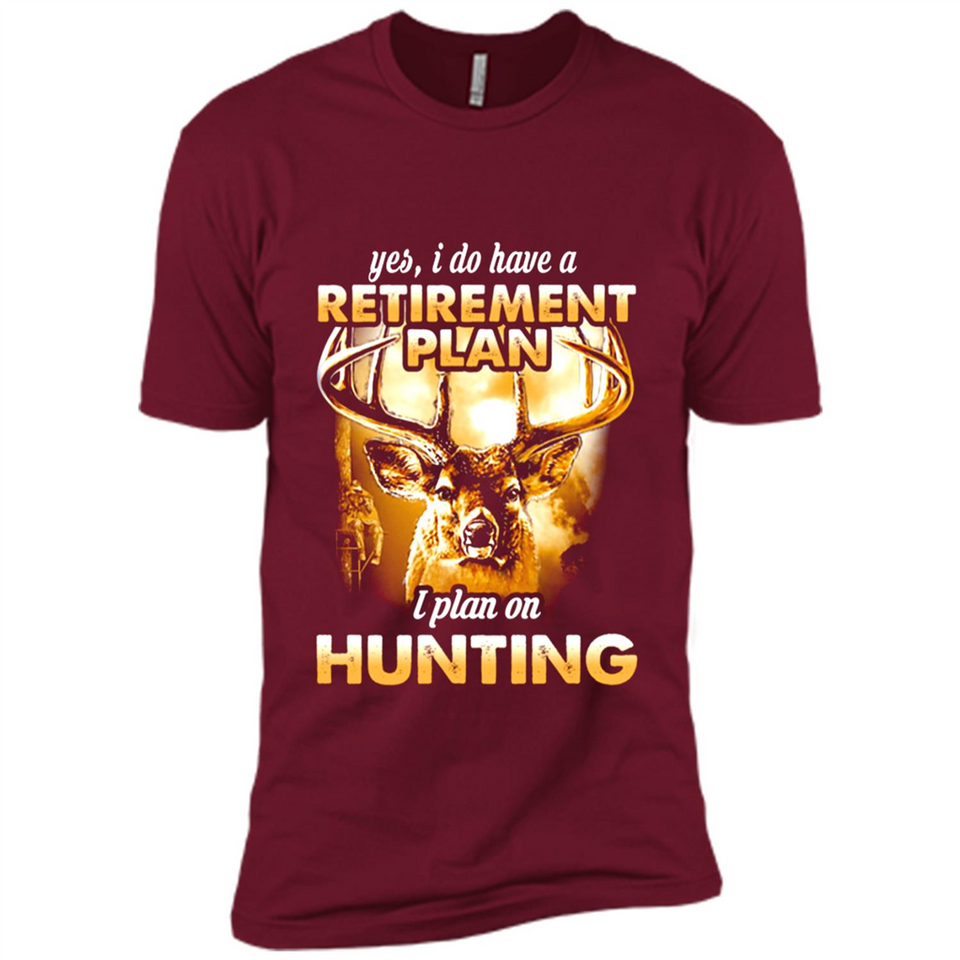 Yes I Do Have A Retirement Plan I Plan On Hunting Christmas PINGPONG